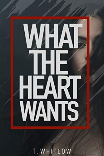 What the Heart Wants Part 1