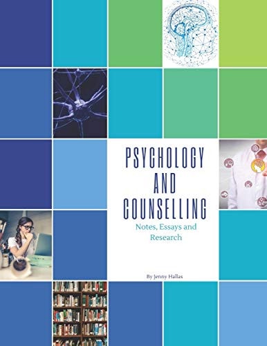 Psychology and Counselling Notes, Essays and Research