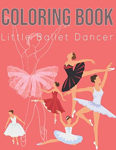 Ballet Dancers Coloring Coloring Book - Relaxing Coloring Pages - 45 Paper - 8.5 X 11 Inches Paperback Paperback