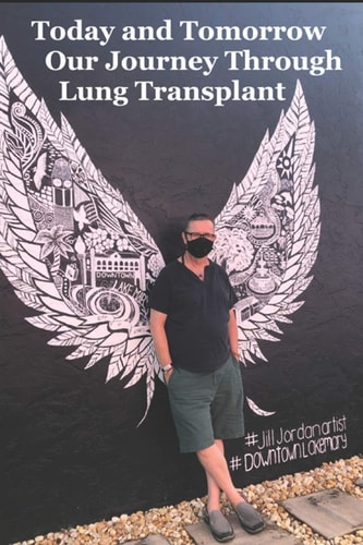 Today and Tomorrow Our Journey Through Lung Transplant