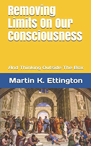 Removing Limits On Our Consciousness-And Thinking Outside The Box
