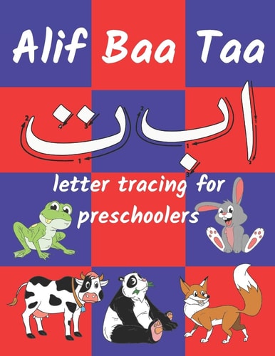 Alif Baa Taa Letter Tracing for Preschoolers For Kids Learning the Arabic Alphabet (Coloring Books for Practice Hand Writing In Arabic Alphabet )
