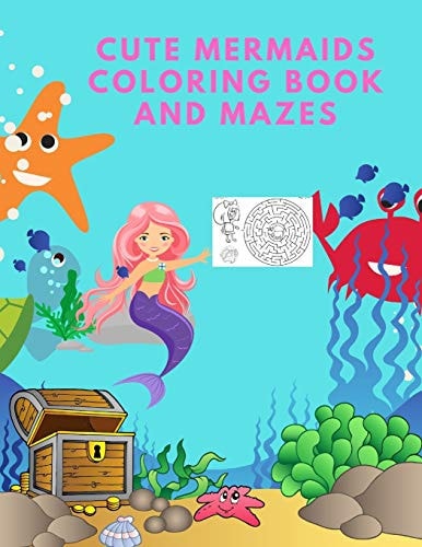 Cute Mermaids Coloring Book and Mazes Unique Coloring Pages Puzzle for Super Girl