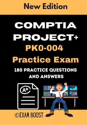 CompTIA Project+ PK0-004 Practice Exam Actual New Exams Questions and Answers for CompTIA Project+ Certification