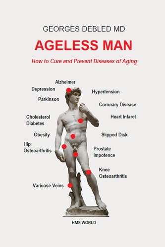 Ageless Man How to Cure and Prevent Diseases of Aging