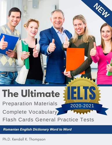 The Ultimate IELTS Preparation Materials Complete Vocabulary Flash Cards General Practice Tests Romanian English Dictionary Word to Word Remembering Vocabulary in Use IELTS Training Reading Writing Academic Study Guides Books from Beginners to Advance.