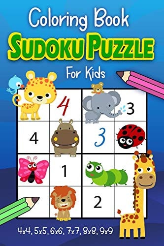 Sudoku Coloring Book For Kids Number Puzzles 4x4, 5x5, 6x6, 7x7, 8x8, 9x9 Grids From Beginner to Advanced- Gradually Introduce Children to Sudoku and Grow Logic Skills!
