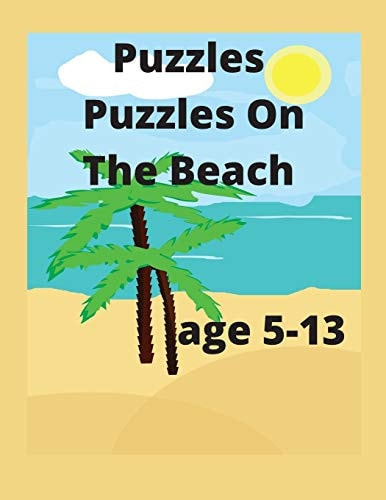 Puzzles Puzzles On The Beach Age 5-13 Puzzles On The Beach Activity Book for Kids Age 5-13