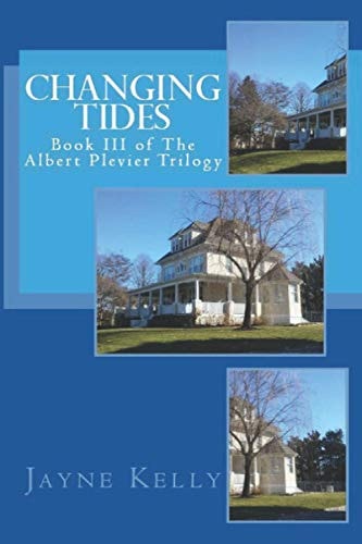 Changing Tides The Albert Plevier Trilogy; Book III