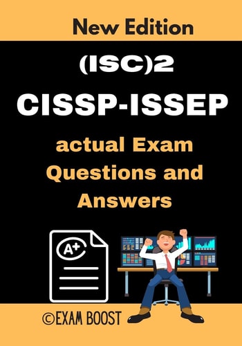 (ISC)2 CISSP-ISSEP Actual Exam Questions and Answers CISSP-ISSEP Information Systems Security Engineering Professional +100 Practice Exam Questions
