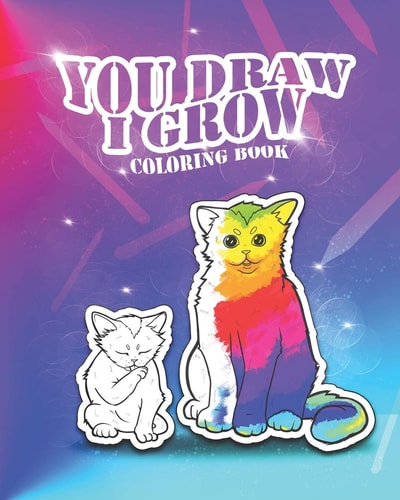 You Draw... I Grow Coloring Book