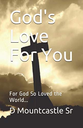 God's Love For You For God So Loved the World...