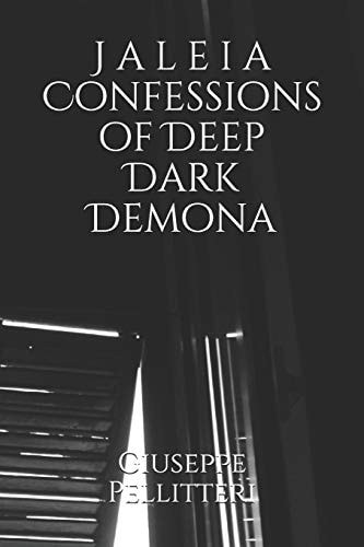 J a L E i a Confessions of Deep Dark Demona