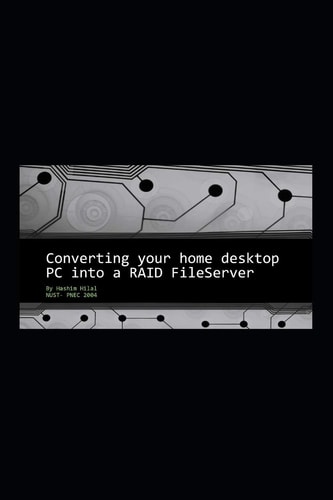 Converting Your Home Desktop PC Into a RAID Fileserver