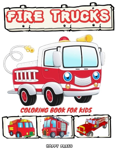 Fire Trucks Coloring Book for Kids Coloring Activity Book for Kids Boys Toddlers with Bonus Monster Trucks
