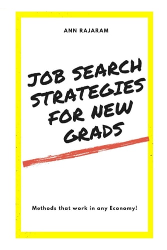 Job Search Strategies for New Grads Methods that Work in Any Economy