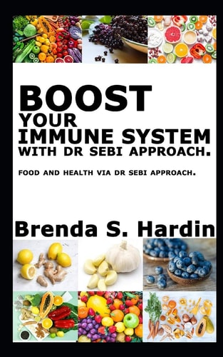 Boost Your Immune System with Dr Sebi Approach ...Food and Health Via Dr Sebi Approach.