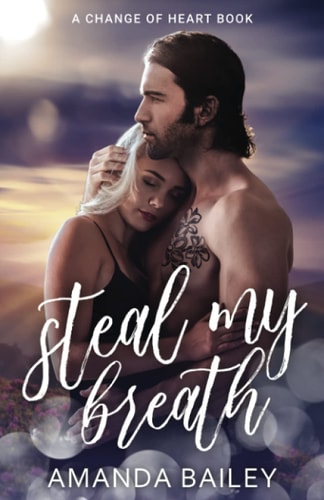 Steal My Breath (a Change of Heart Book)