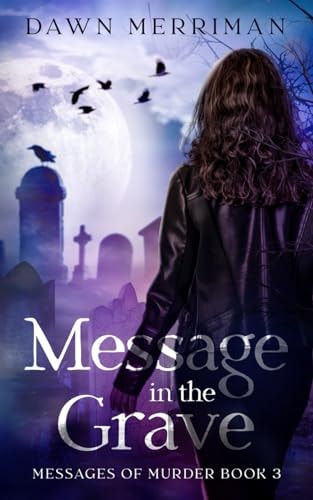 MESSAGE in the GRAVE A Psychic Suspense Thriller