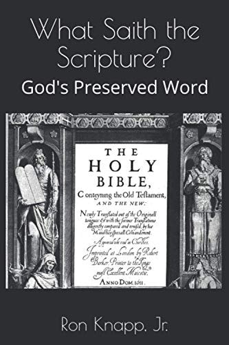 What Saith the Scripture? God's Preserved Word