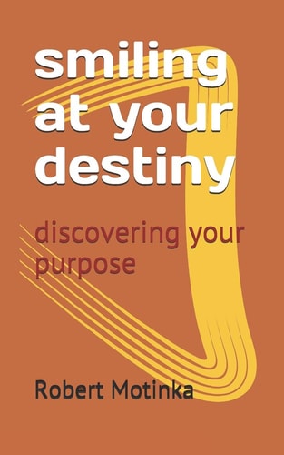 Smiling at Your Destiny Grabbing Your Purpose