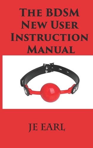 The BDSM New User Instruction Manual