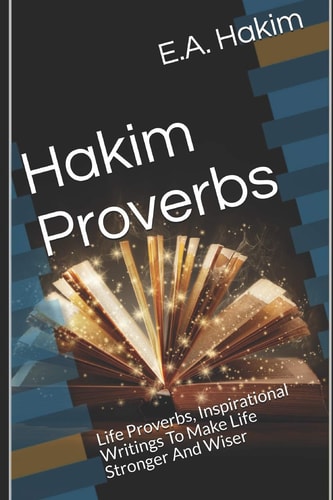 Hakim Proverbs Life Proverbs, Inspirational Writings To Make Life Stronger And Wiser