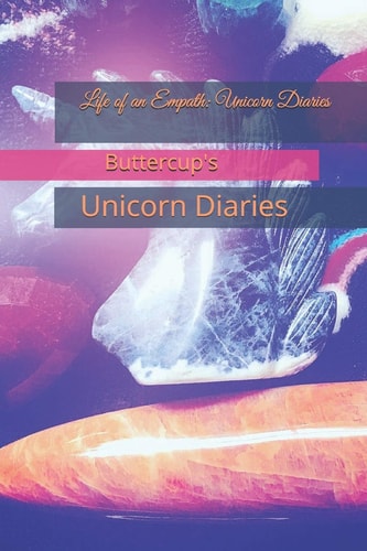 Life of an Empath Unicorn Diaries