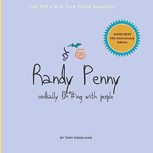 Randy Penny Cordially F*#^ing With People