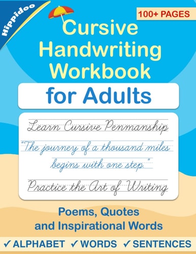 Cursive Handwriting Workbook for Adults Learn to Write in Cursive, Improve Your Writing Skills & Practice Penmanship for Adults