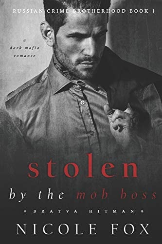 Stolen by the Mob Boss (Bratva Hitman) A Dark Mafia Romance