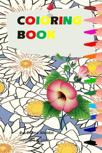 Coloring Book Flowers Coloring Book for Girls and an Adult Coloring Book with Birds, Bouquets, Wreaths, Swirls, Patterns, Decorations, Inspirational Designs