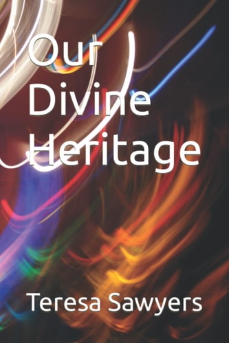 Our Divine Heritage