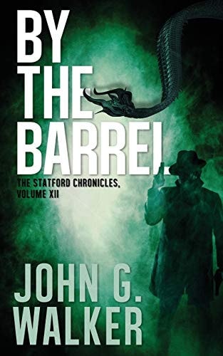 By The Barrel Book XII of the Statford Chronicles