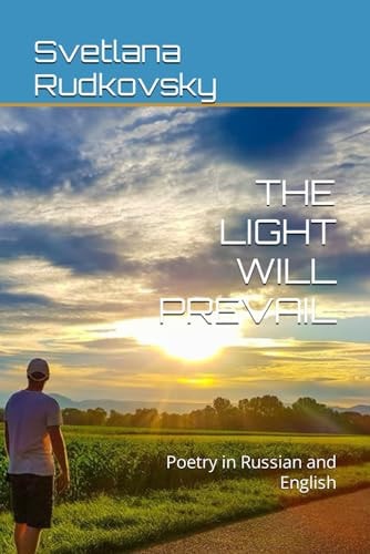 The Light Will Prevail Poetry in Russian and English
