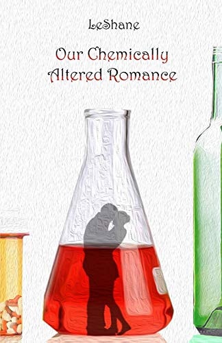 Our Chemically Altered Romance