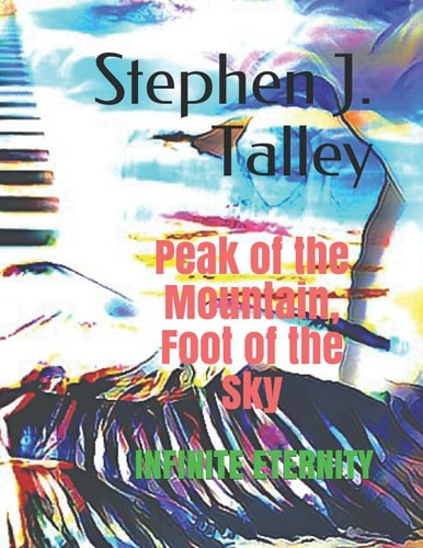 Peak of the Mountain, Foot of the Sky Infinite Eternity