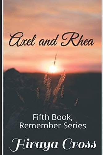 Axel and Rhea Fifth Book on the Remember Series