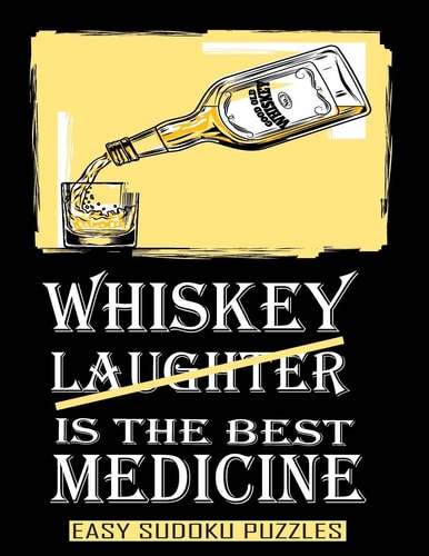 Whiskey Is The Best Medicine Get Well Gifts For Men After Surgery Funny Recovery Gift - Easy Sudoku Puzzle Book For Adults Large Print Puzzles To Keep Your Brain Sharp