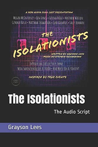 The Isolationists The Audio Script