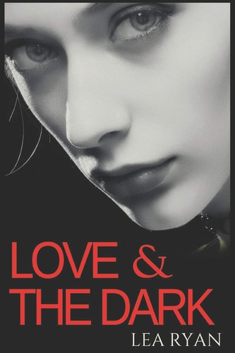 Love & the Dark A Romantic Thriller