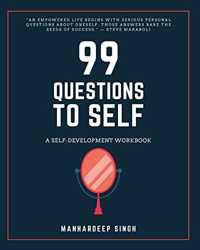 99 Questions to Self A Self-development Workbook