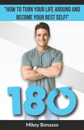 180 How to Turn Your Life Around and Become Your Best Self!