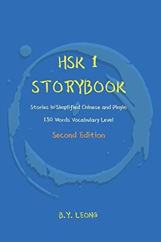HSK 1 Storybook Stories in Simplified Chinese and Pinyin, 150 Word Vocabulary Level