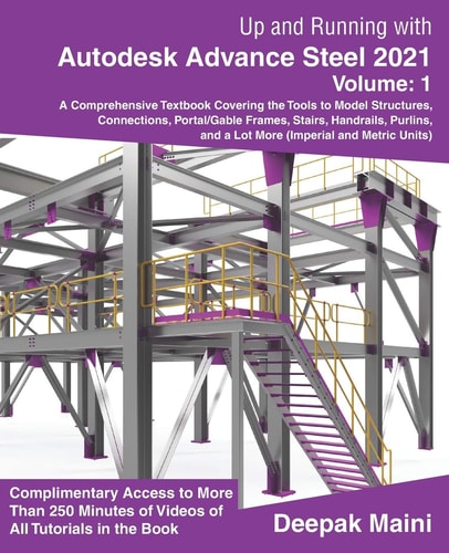 Up and Running with Autodesk Advance Steel 2021 Volume 1