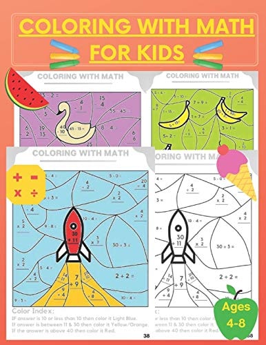 Coloring With Math for Kids Practice Addition Multiplication Division Subtraction, Color by Number, Activity Workbook Ages 4 - 8, Grades 1 -3