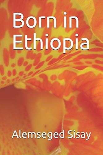 Born in Ethiopia
