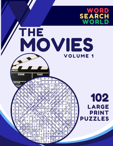 Word Search World The Movies - Volume 1: 102 Word Search Puzzles for All Ages in Large Print!