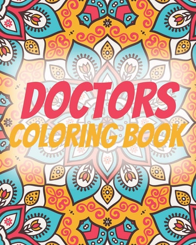 Doctors Coloring Book An Inspirational Colouring Book For Everyone ( Swear Word Coloring Book )