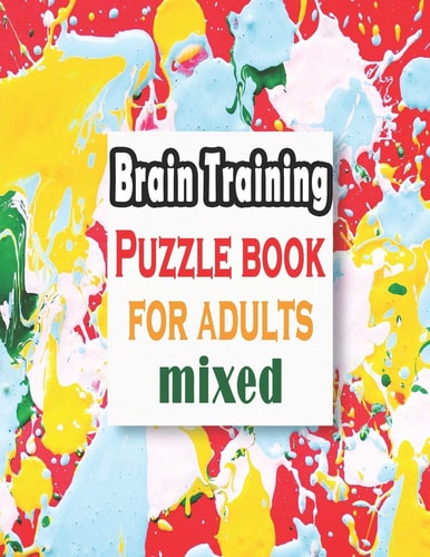 Puzzle Book for Adults Mixed Puzzle Activity Book for Adults, 140+ Large Print Mixed Puzzles - Word Search, Sudoku, Cryptograms, Word Scramble to Improve Your Memory and Ignite Creativity